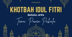 Contoh Khotbah Idul Fitri dalam Bahasa Jawa, Tema Panen Pahala