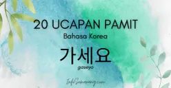 Kumpulan ucapan perpisahan atau kalimat pamit Bahasa Korea. (Sumber : InfoSemarang.com)