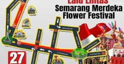 Ada penutupan jalan di beberapa titik Kota Semarang untuk rute Semarang Merdeka Flower Festival pada Minggu 27 Agustus 2023 mulai pukul 12.00 WIB. (Sumber : Dishub Kota Semarang)