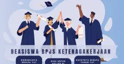 Segini Besaran Beasiswa Anak Peserta BPJS Ketenagakerjaan, Bisa untuk Siswa TK hingga S1