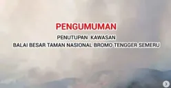 Wisata dan akses Bromo resmi ditutup pasca terdampak kebakaran akibat flare prewedding (Sumber : Instagram/@bbtnbromotenggersemeru)
