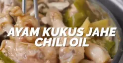 Resep Ayam Kukus Jahe Chili Oil, Masaknya Gampang tapi Rasanya Enak Banget