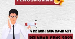 Update CPNS 2023: 5 Instansi yang Masih Sepi Pelamar, Ada yang Masih 0 Pendaftar