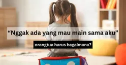 Anak tak punya teman di sekolah, orangtua harus bersikap bagaimana? Simak tipsnya. (Sumber : InfoSemarang.com)