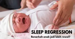 Waspada sleep regression bisa buat anak jadi lebih rewel. (Sumber : InfoSemarang.com)