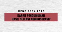 PPPK 2023: KPU Masih Belum Umumkan Hasil Seleksi Administrasi, Telat Sepekan dari Jadwal