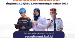 Lowongan Kerja PT KAI untuk D3, D4, S1 dan S2, Rekrutmen Dibuka 17-21 Oktober 2023