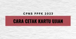 Cara Cetak Kartu Ujian CPNS PPPK 2023, Jangan Keliru Malah Bawa Kartu Pendaftaran
