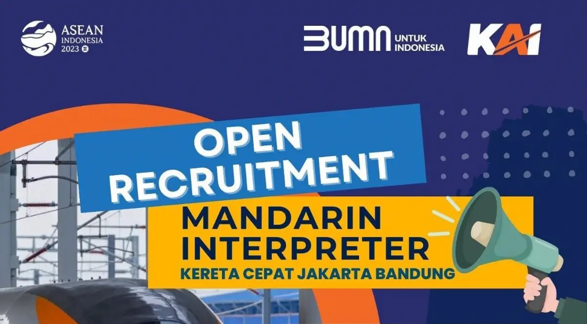 Loker BUMN PT KAI untuk posisi Mandarin Interpreter atau penerjemah Bahasa Mandarin. (Sumber : recruitment.kai.id)