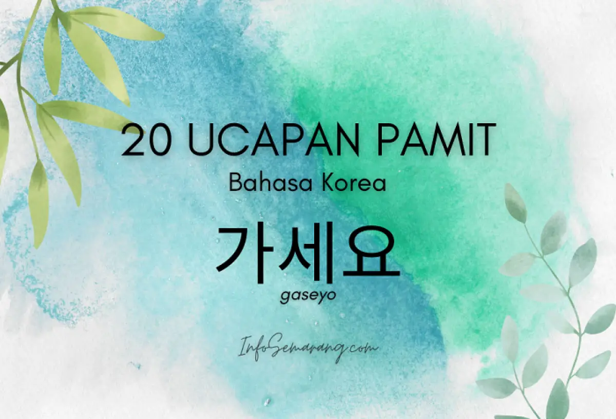 Kumpulan ucapan perpisahan atau kalimat pamit Bahasa Korea. (Sumber : InfoSemarang.com)