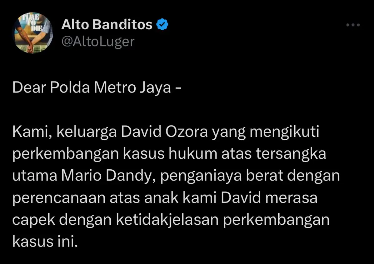 Cuitan keluarga David Ozora soal Mario Dandy tak kunjung disidang. (Sumber : Twitter Alto Banditos)