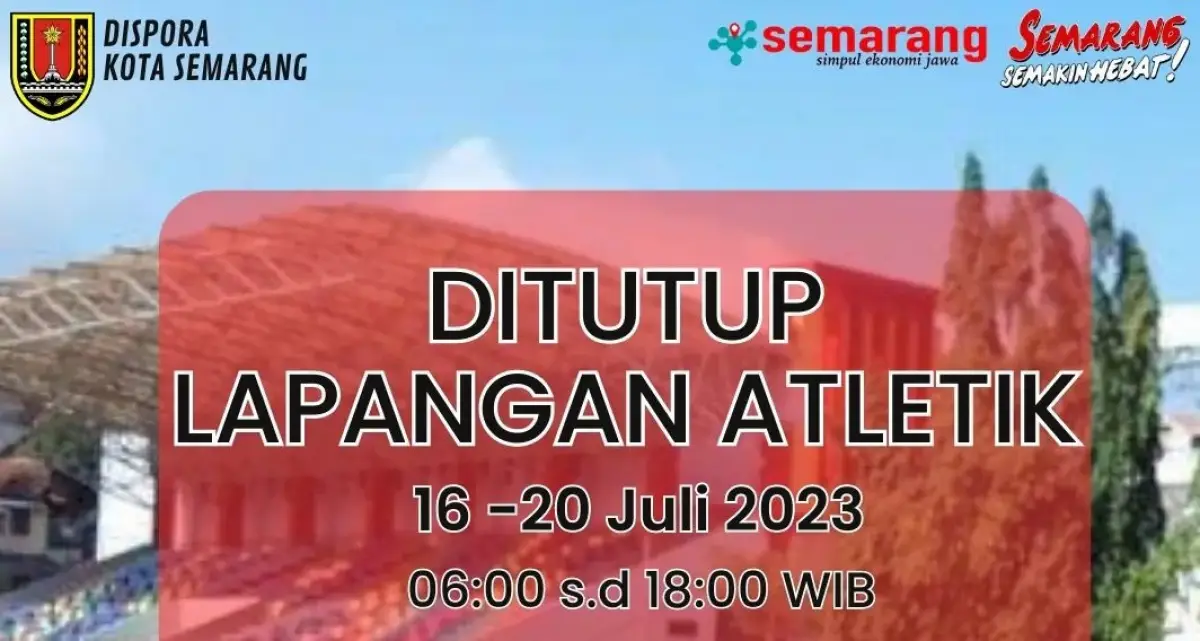 Lapangan Atletik GOR Tri Lomba Juang Semarang ditutup untuk umum 16-20 Juli 2023. (Sumber : Instagram @disporakotasemarang)