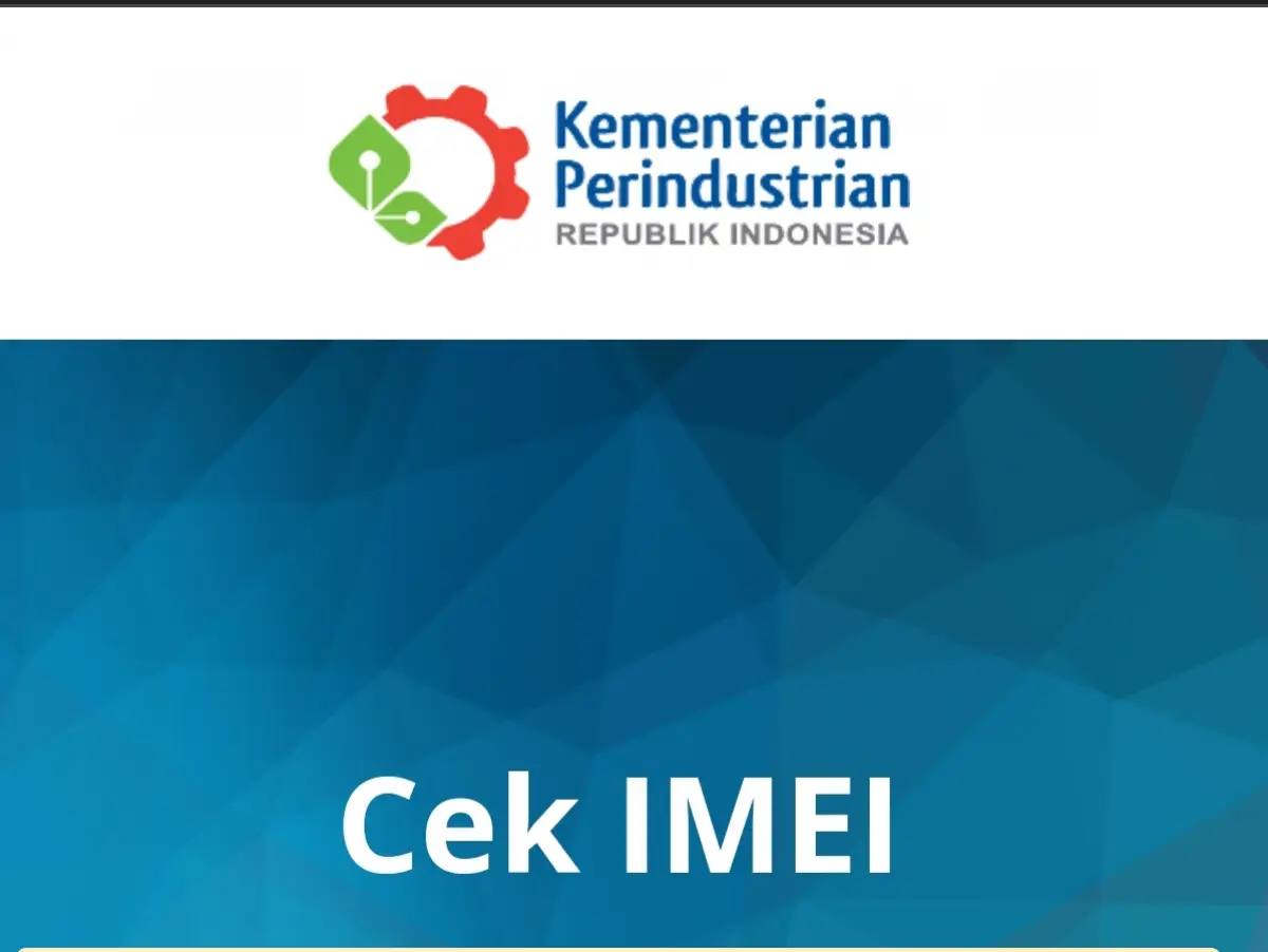 cara cek IMEI HP di Kemenperin (Sumber : Kemenperin RI)