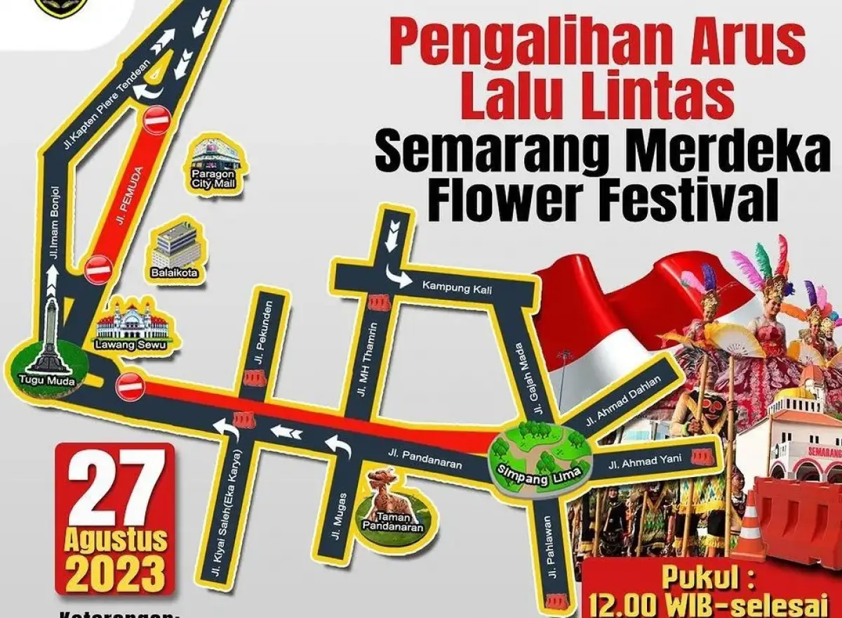 Ada penutupan jalan di beberapa titik Kota Semarang untuk rute Semarang Merdeka Flower Festival pada Minggu 27 Agustus 2023 mulai pukul 12.00 WIB. (Sumber : Dishub Kota Semarang)