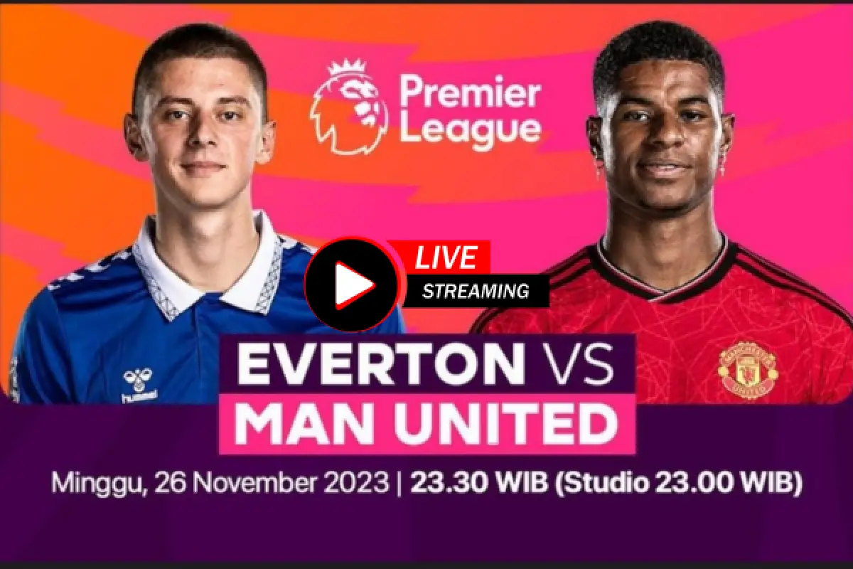 Siaran Langsung SCTV: Everton vs Manchester United 26 November 2023 Link Live Streaming Legal, Bukan di Score808 BgBola (Sumber : Vidio.com)