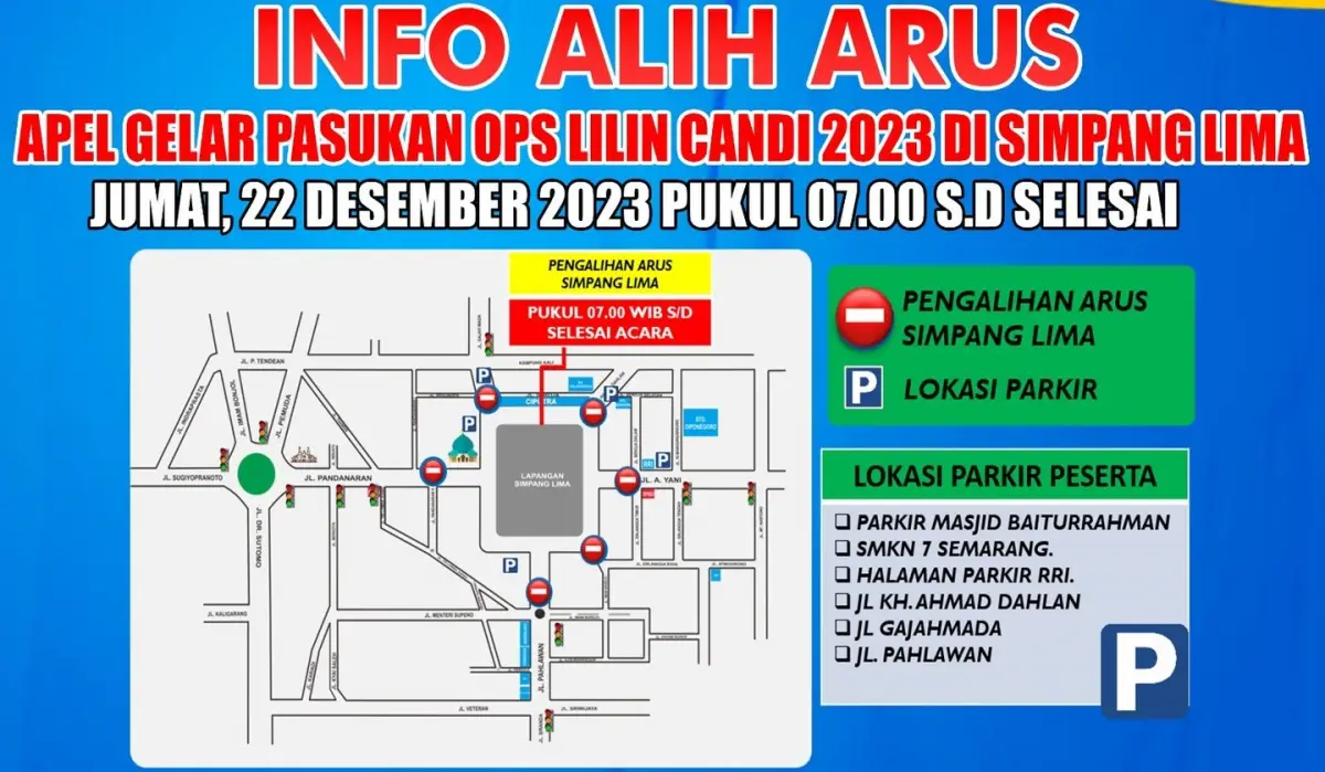 Informasi pengalihan arus lalu lintas di Simpang Lima Kota Semarang, berlaku pada Jumat 22 Desember 2023 pagi sampai dengan selesai untuk gelar apel Operasi Lilin Candi 2023. (Sumber : Satlantas Polrestabes Semarang - InfoSemarang.com)